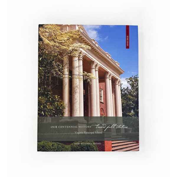 VES - Centennial History of Virginia Episcopal School Book